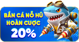 ban-ca-no-hu-hoan-cuoc-20-1