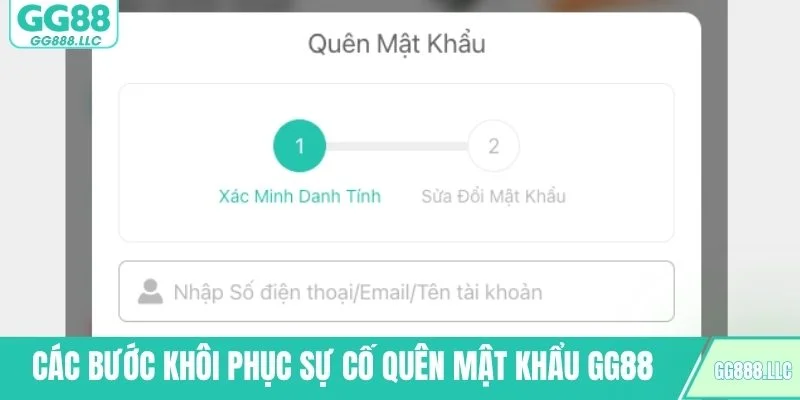 Các bước khôi phục sự cố quên mật khẩu GG88