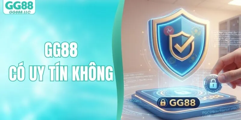GG88 Có Uy Tín Không? Tìm Hiểu Đánh Giá Khách Quan