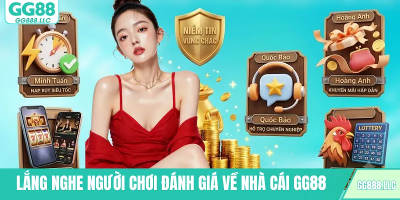 Lắng nghe người chơi đánh giá về nhà cái GG88