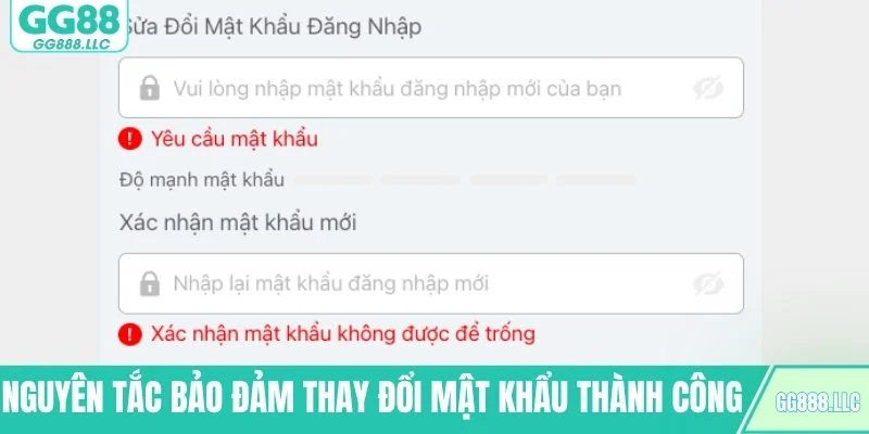 Nguyên tắc bảo đảm thay đổi mật khẩu thành công