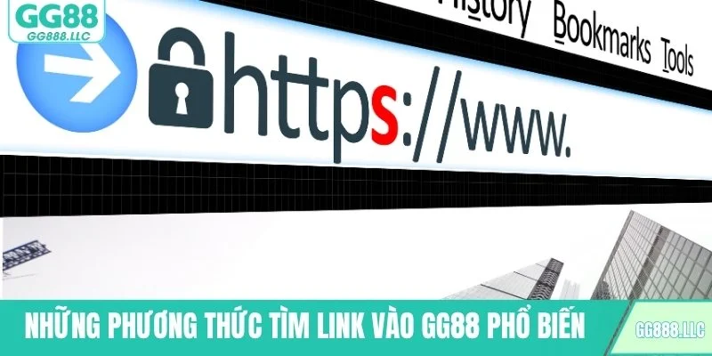 Những phương thức tìm link vào GG88 phổ biến